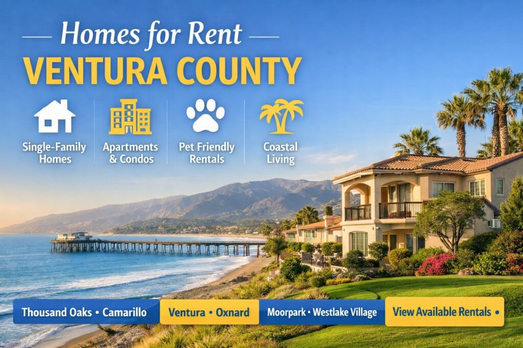 Homes for rent in Ventura County including Thousand Oaks, Camarillo, Ventura, Oxnard, Moorpark, and Westlake Village.
